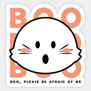 BOO | Please be afraid of me Sticker